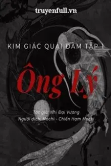 Truyện Kim Giác Quái Đàm Tập 1: Ông Lý - Nhị Đại Vương