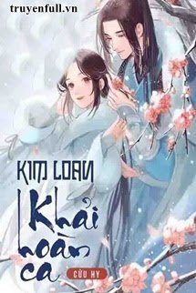 Truyện Kim Loan Khải Hoàn Ca - Cửu Hy