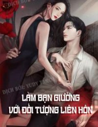 Truyện Làm Bạn Giường Với Đối Tượng Liên Hôn - Vô Ưu 95