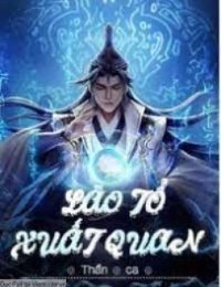 Truyện Lão Tổ Xuất Quan - Từ Phương - Thần Ca