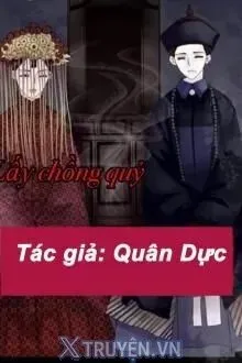 Truyện Lấy Chồng Quỷ - Quân Dực