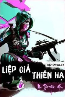 Truyện Liệp Giả Thiên Hạ - Na Thì Yên Hoa