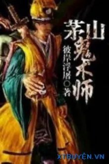 Truyện Mao Sơn Quỷ Thuật Sư - Bỉ Ngạn Phù Đồ