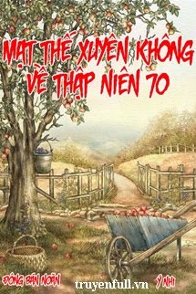 Truyện Mạt Thế Xuyên Không Về Tn70 - Đông bán noãn