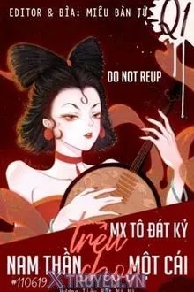 Truyện Mau Xuyên Tô Đát Kỷ: Nam Thần, Trêu Chọc Một Cái! - Hương Tiêu Bất Nã Nã