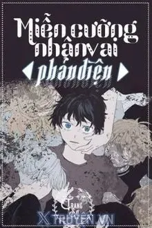 Truyện Miễn Cưỡng Sắm Vai Phản Diện - Trang Sơ