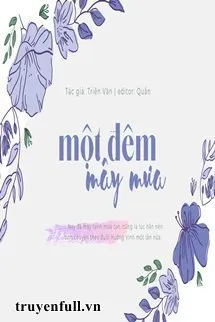 Truyện MỘT ĐÊM MÂY MƯA - Triện Văn