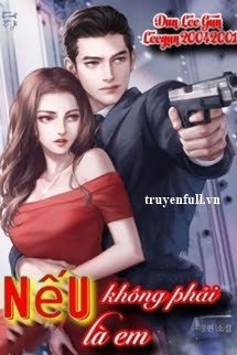 Truyện Nếu Không Phải Là Em - Dan Lee Gun