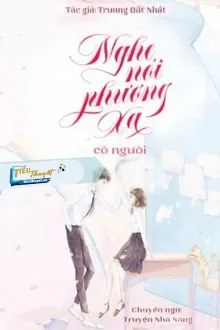 Truyện Nghe Nói Phương Xa Có Người - Trương Bất Nhất
