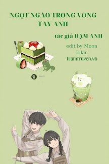 Truyện Ngọt Ngào Trong Vòng Tay Anh - Đạm Anh