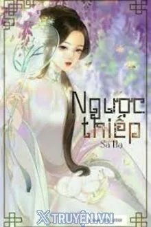 Truyện Ngược Thiếp - Sa Hạ