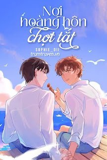 Truyện Nơi Hoàng Hôn Chợt Tắt - Sophie_Dii