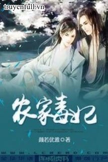 Truyện Nông Gia Độc Phi​ - Nhan Nhược Ưu Nhã