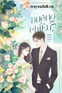 Truyện Nuông Chiều - Thời Tinh Thảo - Thời Tinh Thảo