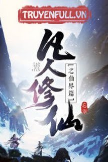 Truyện PHÀM NHÂN TU TIÊN CHI TIÊN GIỚI THIÊN (PHÀM NHÂN TU TIÊN 2) - Vong Ngữ