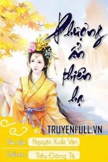 Truyện Phượng Ẩn Thiên Hạ - Nguyệt Xuất Vân