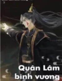 Truyện Quân Lâm Binh Vương - SS Hà Thần