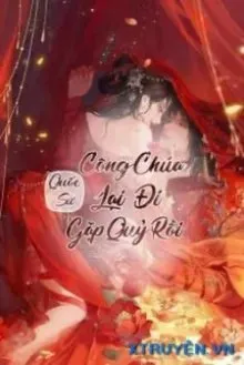 Truyện Quốc Sư Công Chúa Lại Đi Gặp Quỷ Rồi - Thanh Phong Hoa Giải Ngữ