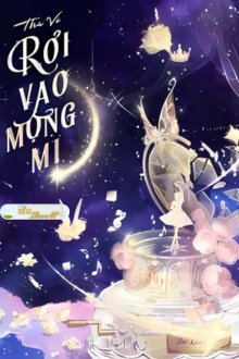 Truyện RƠI VÀO MỘNG MỊ - Thù Vỉ