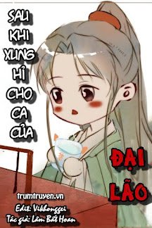 Truyện Sau Khi Xung Hỉ Cho Ca Của Đại Lão - Lâm Bất Hoan