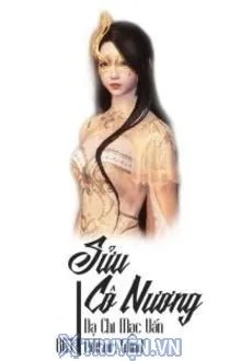 Truyện Sửu Cô Nương - Dạ Chi Mạc Vấn