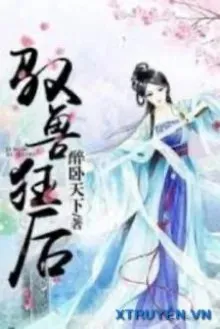 Truyện Tà Đế Cuồng Thê Phế Vật Cửu Tiểu Thư - Túy Ngọa Thiên Hạ