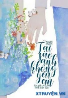 Truyện Tại Sao Anh Không Yêu Em - Ai Lam