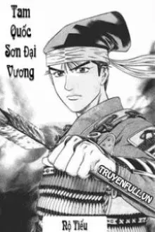 Truyện Tam Quốc Sơn Đại Vương - Nộ Tiếu