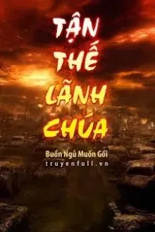 Truyện Tận Thế Lãnh Chúa - Buồn Ngủ Muốn Gối