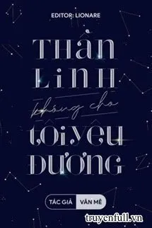 Truyện Thần Linh Không Cho Tôi Yêu Đương - Vân Mê