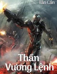 Truyện Thần Vương Lệnh - Tần Thiên - Dật Danh