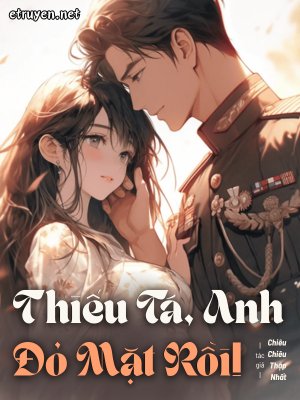 Thiếu Tá, Anh Đỏ Mặt Rồi!