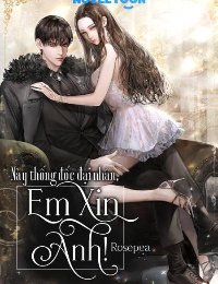 Truyện Thống Đốc Đại Nhân, Em Xin Anh - Cửu Châu - Rosepea