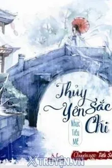 Truyện Thủy Sắc Yên Chi - Nhạc Tiểu Mễ