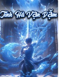 Truyện Tinh Hà Vạn Dặm - Giang Hàn - SS Tần