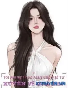 Truyện Tôi Mang Theo Mãn Cấp Vật Tư Xuyên Về Quá Khứ - An Tiểu Quy