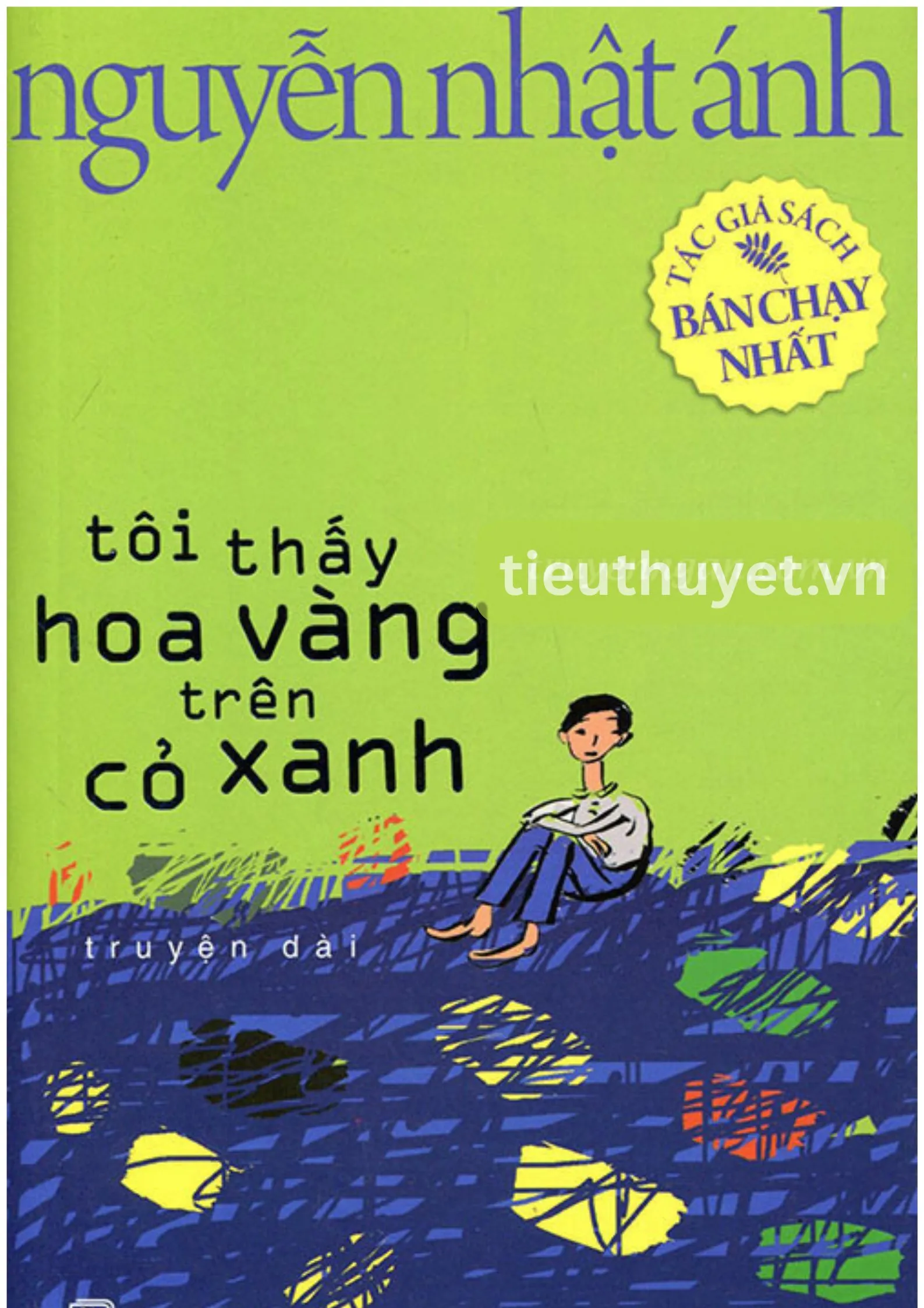 Truyện Tôi thấy hoa vàng trên cỏ xanh - Nguyễn Nhật &Aacute;nh