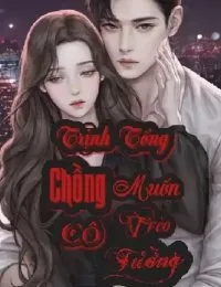 Truyện Trịnh Tổng, Chồng Cô Muốn Trèo Tường - Công chúa của những giấc mơ