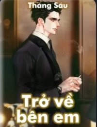 Truyện Long Thần Điện - Trở Về Bên Em - Diệp Vĩnh Khang - Tháng Sáu