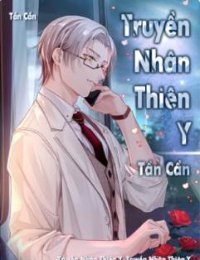 Truyện Truyền Nhân Thiên Y - Lương Siêu - Tần Cẩn