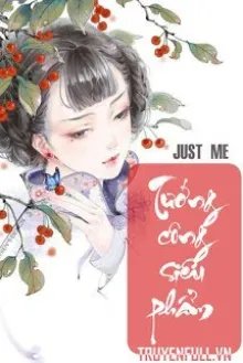 Truyện Tướng Công Siêu Phẩm Của Chu Chi Thiên - Just ne