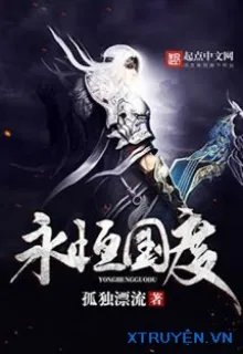 Truyện Vĩnh Hằng Quốc Độ - Cô Độc Phiêu Lưu