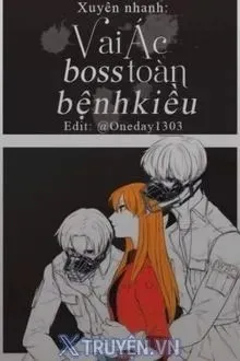 Truyện Xuyên Nhanh: Vai Ác BOSS Toàn Bệnh Kiều - Mang Quả Mai Tử Tương