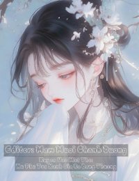 Truyện XUYÊN VÀO MẠT THẾ: NỮ PHỤ TRÀ XANH GIẢ BỘ ĐÁNG THƯƠNG - Hiểu Văn Lược Lược