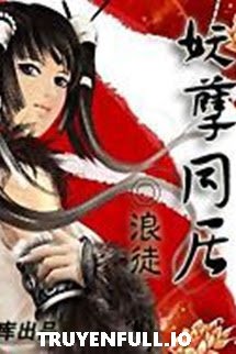 Truyện Yêu Nghiệt Đồng Cư - Lãng Đồ